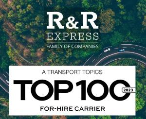 The R&R Express Family of Companies is Named a Top For-Hire Carrier